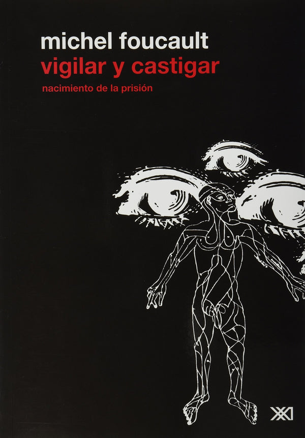 VIGILAR Y CASTIGAR : NACIMIENTO DE LA PRISION