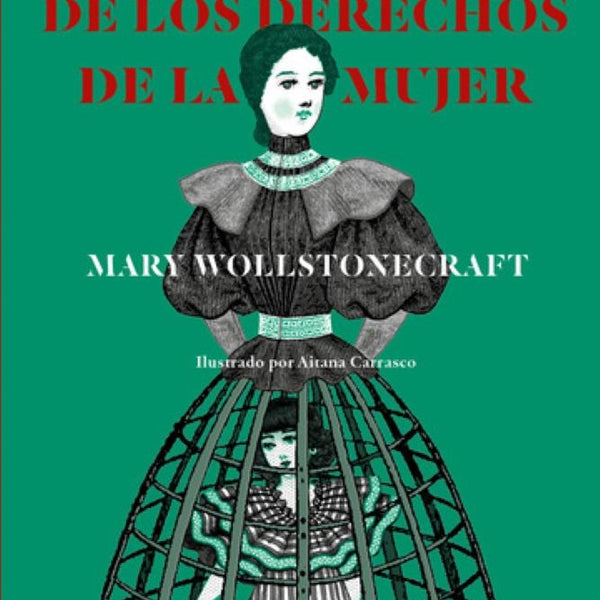 VINDICACION DE LOS DERECHOS DE LA MUJER (M. WOLLSTONECRAFT)