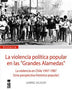 VIOLENCIA POLITICA POPULAR EN LAS GRANDES ALAMEDAS