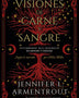 VISIONES DE CARNE Y SANGRE