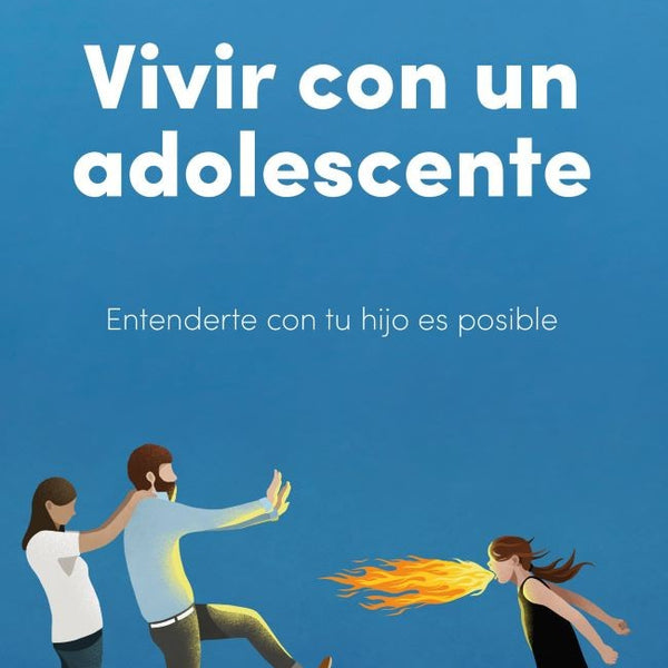 VIVIR CON UN ADOLESCENTE