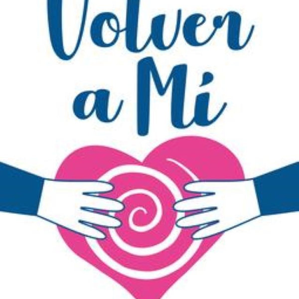 VOLVER A MI