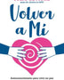 VOLVER A MI