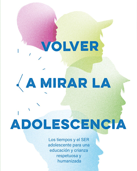 VOLVER A MIRAR LA ADOLESCENCIA