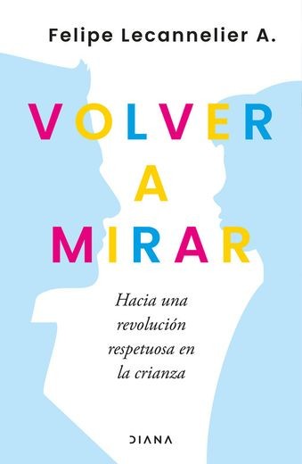 VOLVER A MIRAR
