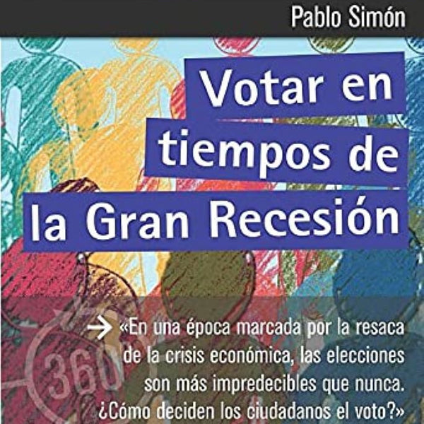 VOTAR EN TIEMPOS DE LA GRAN RECESION