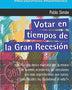 VOTAR EN TIEMPOS DE LA GRAN RECESION
