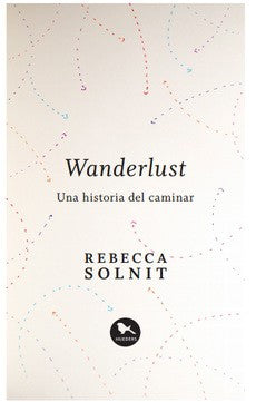 WANDERLUST UNA HISTORIA DE CAMINAR (HUEDERS)