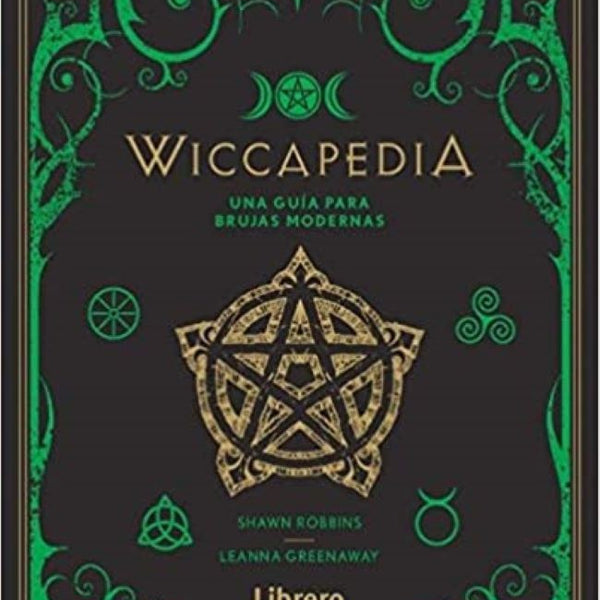 WICCAPEDIA. UNA GUIA PARA BRUJAS MODERNAS
