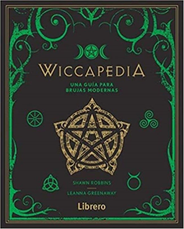 WICCAPEDIA. UNA GUIA PARA BRUJAS MODERNAS