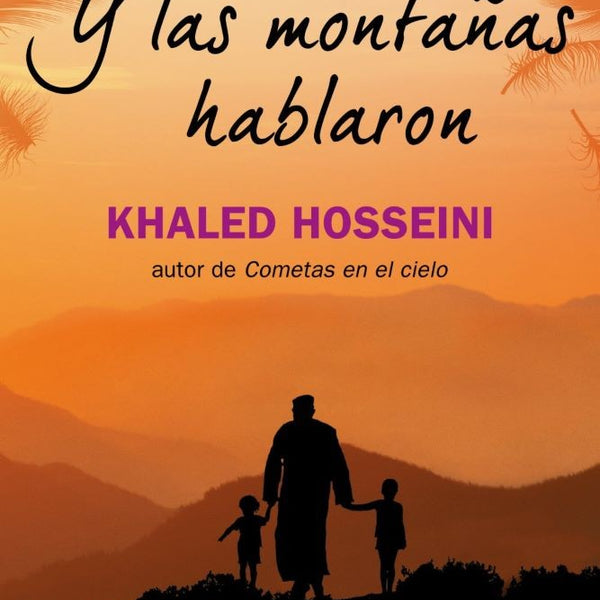 Y LAS MONTAÑAS HABLARON