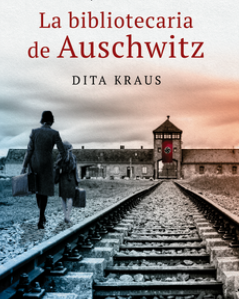 YO, DITA KRAUS. LA BIBLIOTECARIA DE AUSCHWITZ