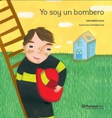 YO SOY UN BOMBERO (PLANETA LECTOR)