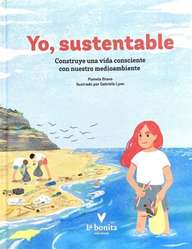 YO SUSTENTABLE : CONSTRUYE UNA VIDA CONSCIENTE CON NUESTRO