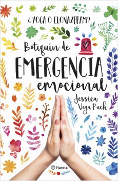 YOGA O CLORAZEPAM BOTIQUIN DE EMERGENCIA EMOCIONAL (PLANETA)