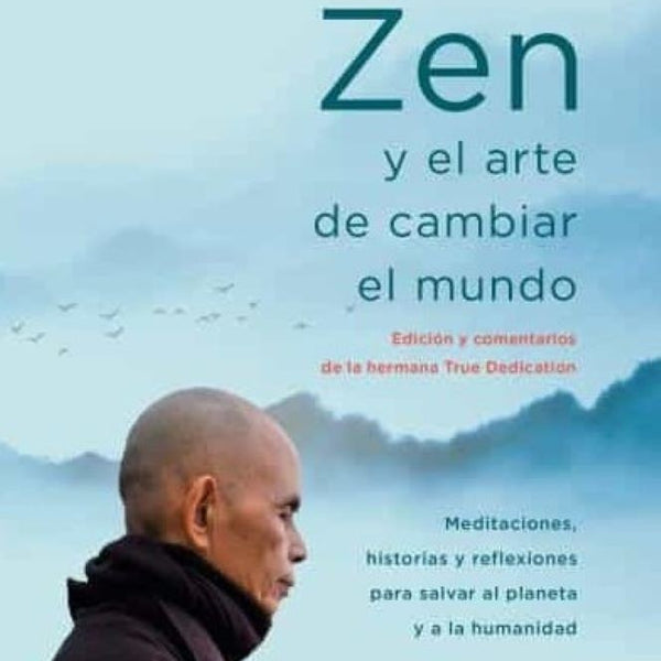 ZEN Y EL ARTE DE CAMBIAR EL MUNDO