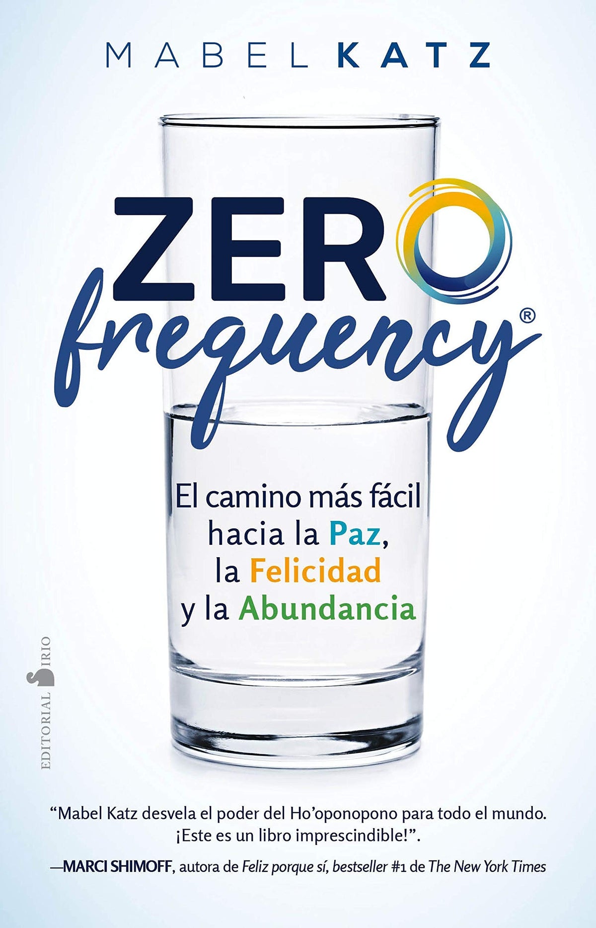 ZERO FREQUENCY EL CAMINO MAS FACIL HACIA LA PAZ, LA FELICIDAD Y LA ABUNDANCIA