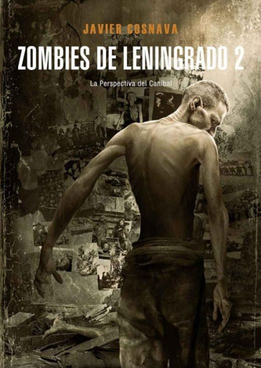 ZOMBIES DE LENINGRADO 2 LA PERSPECTIVA DEL CANIBAL