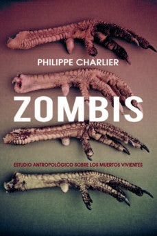 ZOMBIS: ESTUDIO ANTROPOLOGICO SOBRE LOS MUERTOS VIVIENTES