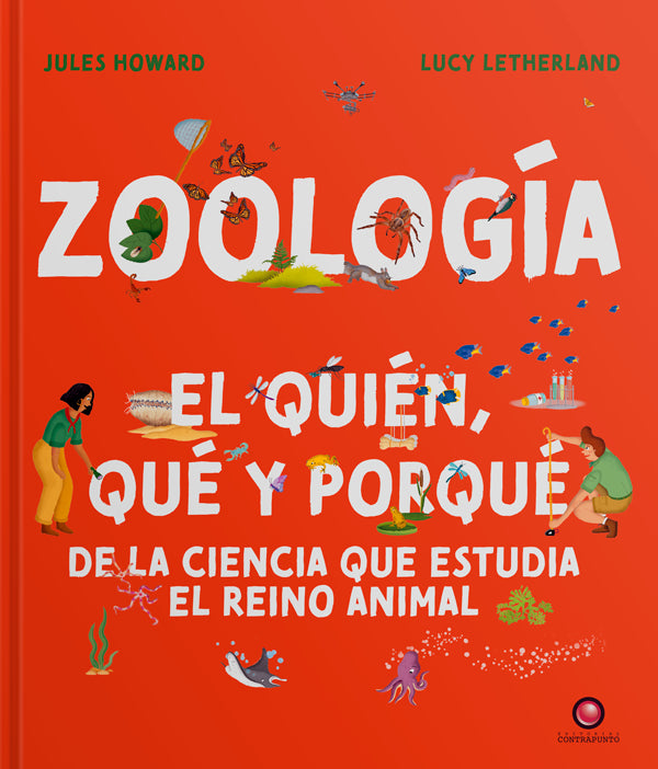 ZOOLOGIA. El quien, que y porque de la ciencia que estudia el reino animal